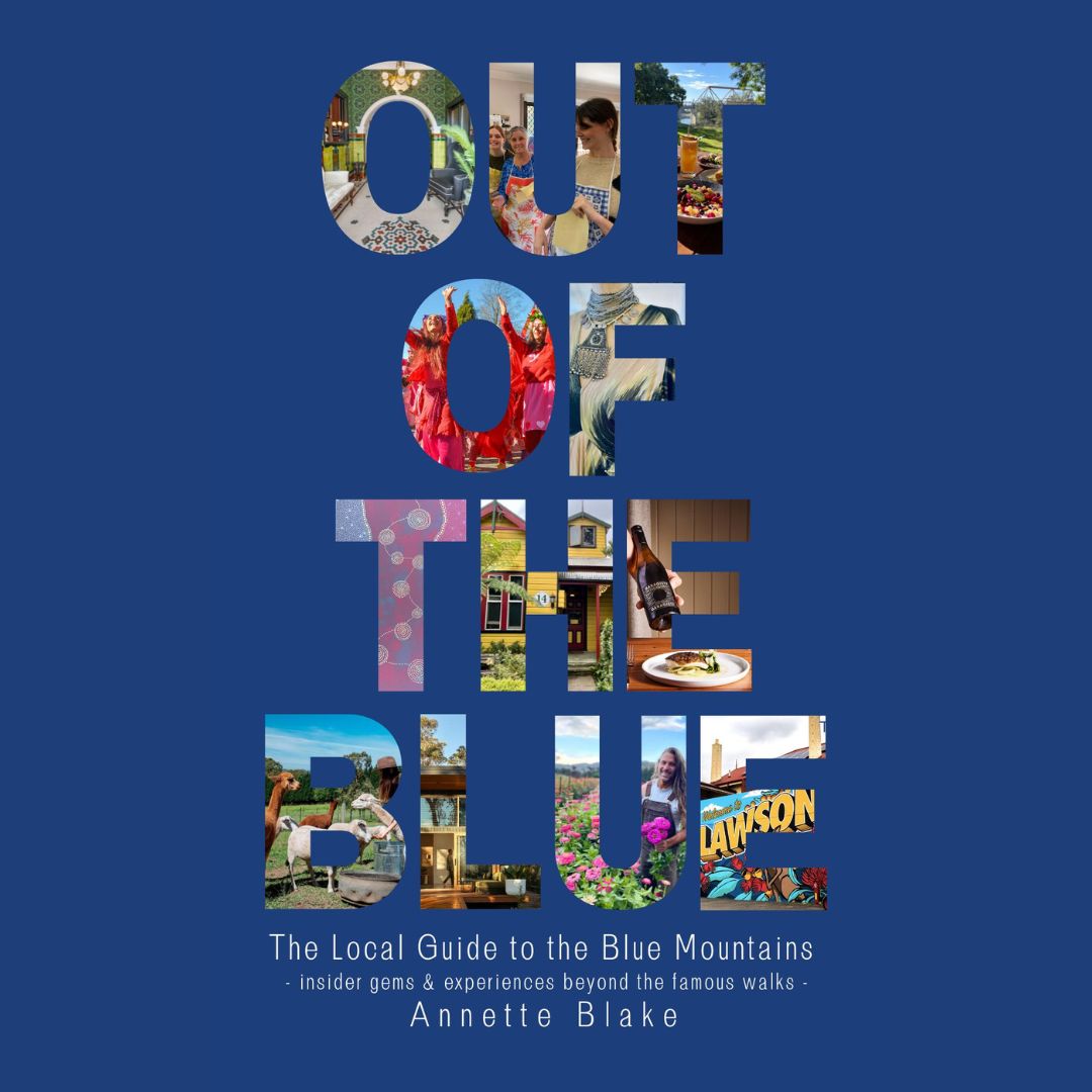 Out of the Blue (2nd edition) Local's Guide to the Blue Mountains